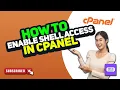 How to enable shell access in cpanel 2025