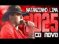 NATANZINHO LIMA 2025 ( CD NOVO 2025 ) REPERTÓRIO NOVO - MÚSICAS NOVAS