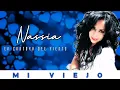 Download Lagu MI VIEJO - NASSIA (La Cantora del Viento)
