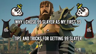 Why I Chose 99 Slayer as My First 99 Tips and Tricks For Getting 99 Slayer