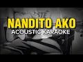 Nandito Ako - Ogie Alcasid (Acoustic Karaoke)