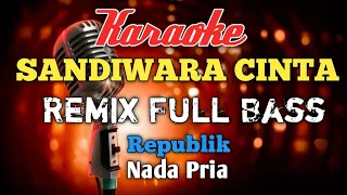 Download Sandiwara cinta Republik Remix karaoke nada Pria MP3