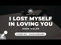 Download Lagu I Lost Myself In Loving You - Jamie Miller (Lower Key - Piano Karaoke)