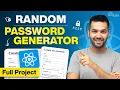 Build Complete Password Generator App in React JS Mini Project For Beginners