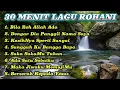 Lagu 30 MENIT LAGU ROHANI