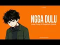 Nggak dulu (Slowed). Akbar Chalay ft Ciloqciliq & Zynakal.