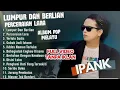 Lagu Ipank lumpur dan berlian (Ipank) perceraian lara || TANPA IKLAN 