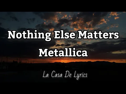Download MP3 Nothing Else Matters (Lyrics) | Metallica