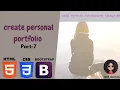 How to create responsive Profile website HTML5 CSS3 Bootstrap 4 tutorial -part 7