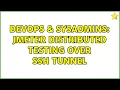 DevOps SysAdmins Jmeter distributed testing over ssh tunnel