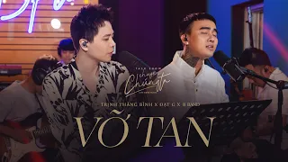 Download VỠ TAN Liveband Ver. | Trịnh Thăng Bình x Đạt G x Bband | Talkshow Chuyện Chúng Ta MP3