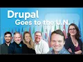 Talking Drupal - Drupal Goes to the U N