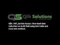 Qlik 007 - Section Access Row level data reduction on multi fields using Cross Join and Link Table