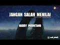 Harry Parintang - Jangan Salah Menilai ( Lirik )