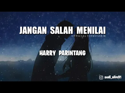 Download MP3 Harry Parintang - Jangan Salah Menilai ( Lirik )