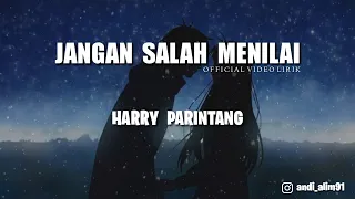 harry parintang jangan salah menilai lirik 
