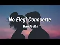 No Elegi Conocerte - Banda Ms