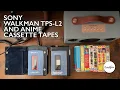 The Legendary Sony Walkman TPS-L2 Japanese Anime Cassette Tapes