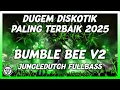 Download Lagu DJ DUGEM DISKOTIK TERBAIK SEDUNIA 2025 !! DJ BUMBLEBEE REMIX JUNGLE DUTCH FULL BASS TERBARU