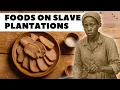 Download Lagu 25 Survival Foods of Slaves on Plantations