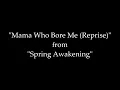Spring Awakening - Mama Who Bore Me (Reprise) - Vocal Guide: Anna
