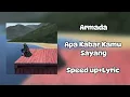 Download Lagu Armada-Apa kabar Kamu Sayang (speed up+Lyric)