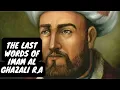 Download Lagu THE LAST WORDS OF IMAM AL GHAZALI