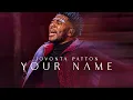 Your Name Extended Worship Jovonta Patton Live