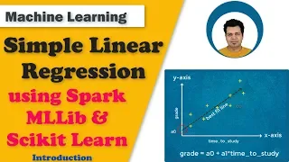 Simple Linear Regression using Scikit Learn Spark MLLib Introduction Intuition