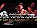 Download Lagu DJ YOU DONT EVEN KNOW ME - FAQUZIA BREAKBEAT VIRAL TIKTOK TERBARU 2025