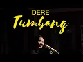Download Lagu (LIVE MUSIC) DERE | TUMBANG