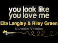 Download Lagu Ella Langley, Riley Green - you look like you love me (Karaoke Version)
