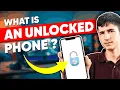 What is an Unlocked Phone