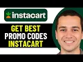 HOW TO GET BEST INSTACART PROMO CODES 2026
