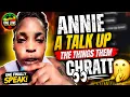 ANNIE A TALK UP DI TINGS DEM CHRATT GET SERIOUS