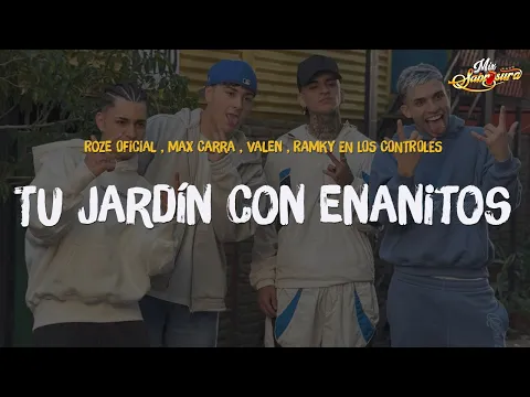 Video Thumbnail: Roze Oficial, Max Carra, Valen, RAMKY EN LOS CONTROLES - Tu jardĂn con enanitos (Letra)