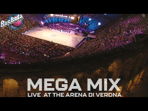 Download MP3 Rockets - Mega Mix Live at the Arena di Verona (Official Video)