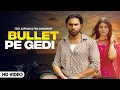 Download Lagu Bullet Pe Gedi | Kaptaan, Fiza Choudhary | Ashu Twinkle | New Haryanvi Songs Haryanavi 2023