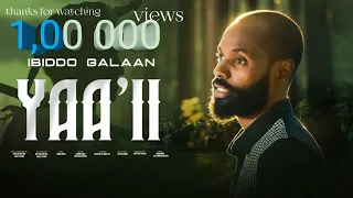 IBIDDO GALAAN YAA II NEW OROMO MUSIC VIDEO 2025 OFFICIAL VIDEO 