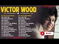 Lagu Victor Wood Greatest Hits Full Album💖Victor Wood Medley Songs💖Tagalog Love Songs