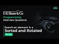 Search an element in a sorted and rotated array D E Shaw Interview Questions GeeksforGeeks