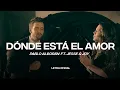 Download Lagu Pablo Alborán feat. Jesse \u0026 Joy - Dónde está el amor  (Lyric Video) | CantoYo