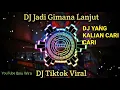 Download Lagu DJ JADI GIMANA LANJUT || DJ TIKTOK VIRAL 2021 YANG KALIAN CARI CARI
