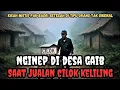 Download Lagu NGINEP DI DESA GAIB SAAT JUALAN CILOK KELILING‼️ KISAH CERITA HOROR MISTERI‼️