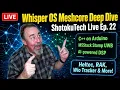 Whisper OS Meshcore Deep Dive ShotokuTech Live Ep 22