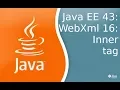 Java EE 43 WebXml 16 Inner Tag