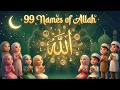Lagu 99 Names of Allah☪️🕋 30 Min+ |  Alhamdulillah Allahu Akbar Subhan allah | Islamic Song