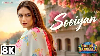 Arijit Singh | Sooiyan - 8K Video | Guddu Rangeela | Amit Trivedi, Chinmayi Sripada | Aditi, Amit S