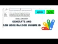 Google Apps Script - Generate Random Unique ID to Certain User in Google Sheets Part 2 Add MORE ID