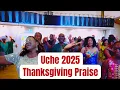 Lagu Uche Songs of Praise Birthday Thanksgiving Service 2025 | Powerful Worship \u0026 Celebration